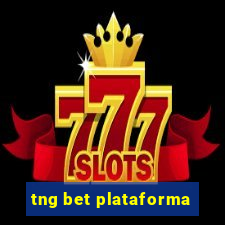 tng bet plataforma